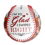 I'm So Glad I Swiped Right Personalized Anniversary Name Date Photo White Baseballs